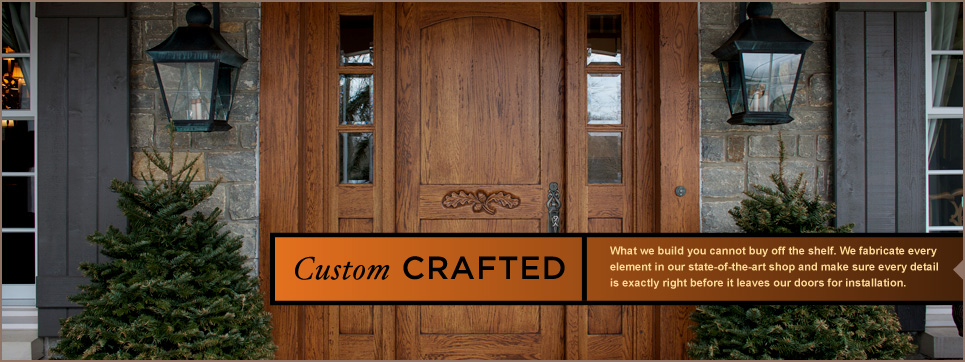 Custom crafted